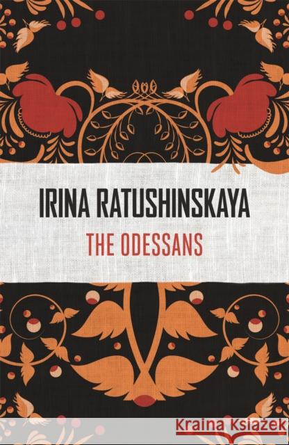 The Odessans Irina Ratushinskaya 9781473637269