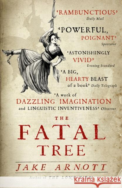 The Fatal Tree Jake Arnott 9781473637764 Sceptre