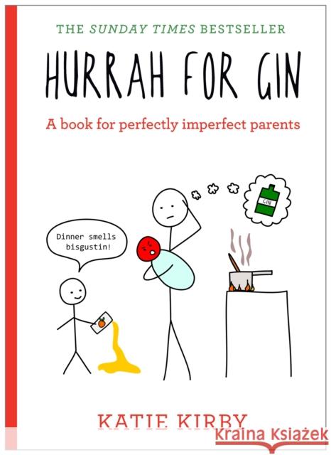 Hurrah for Gin: A perfect book for imperfect parents Katie Kirby 9781473639607