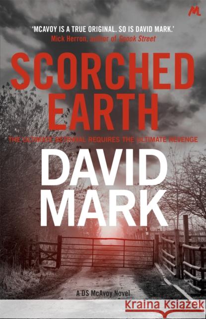 Scorched Earth: The 7th DS McAvoy Novel David Mark 9781473643123