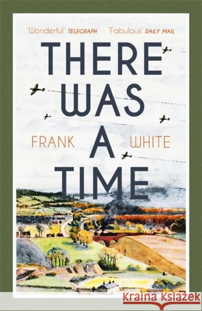 There Was a Time White, Frank 9781473650435