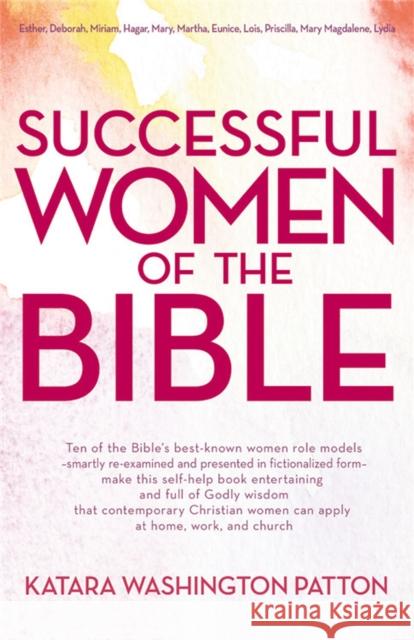 Successful Women of the Bible  Patton, Katara Washington 9781473650657 