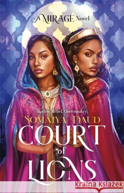 Court of Lions: Mirage Book 2 Somaiya Daud 9781473651777