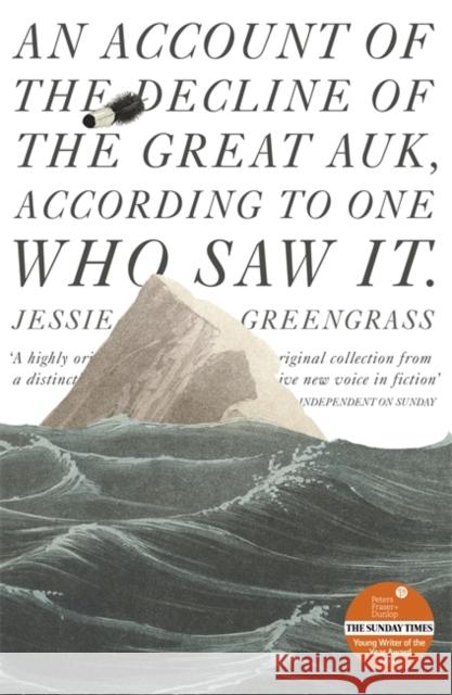 An Account of the Decline of the Great Auk, According to One Who Saw It: A John Murray Original Jessie Greengrass 9781473652040