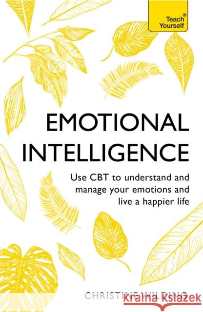 Emotional Intelligence Christine Wilding 9781473654365