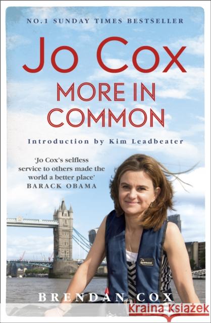 Jo Cox: More in common Brendan Cox 9781473659209 John Murray Press