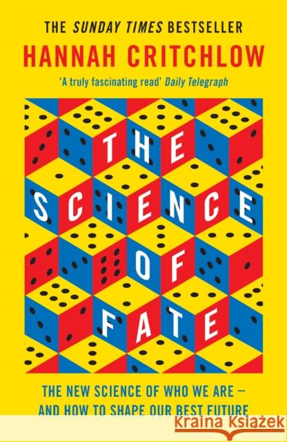 The Science of Fate: The New Science of Who We Are - And How to Shape our Best Future Hannah Critchlow 9781473659315 Hodder & Stoughton