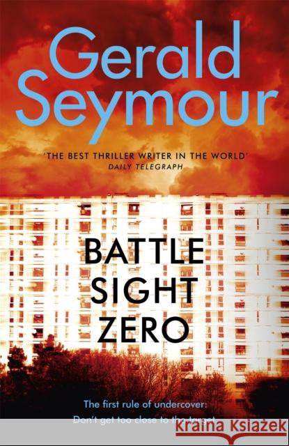 Battle Sight Zero Gerald Seymour 9781473663534 Hodder & Stoughton