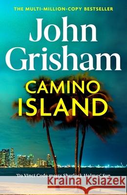 Camino Island: Sunday Times bestseller John Grisham 9781473663749 Hodder & Stoughton