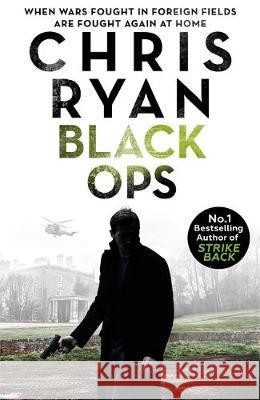 Black Ops: Danny Black Thriller 7 Chris Ryan 9781473668102 Hodder & Stoughton
