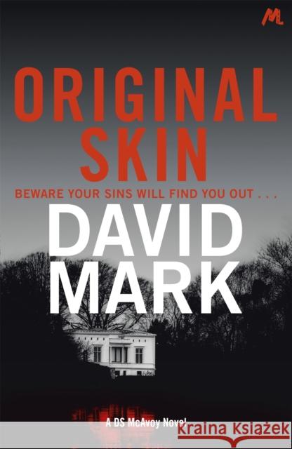 Original Skin: The 2nd DS McAvoy Novel David Mark 9781473668836