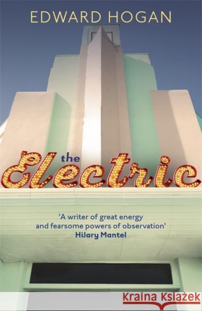 The Electric Edward Hogan 9781473669574 John Murray Press