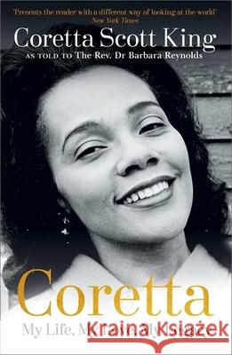 Coretta: My Life, My Love, My Legacy Rev. Dr. Barbara Reynolds 9781473671003