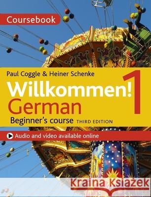 Willkommen! 1 (Third edition) German Beginner's course: Coursebook Paul Coggle Esq 9781473672659 John Murray Press