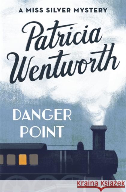 Danger Point Patricia Wentworth 9781473673892