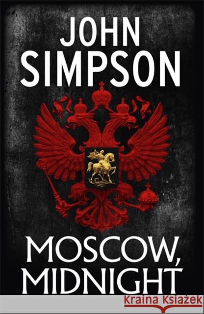 Moscow, Midnight John Simpson 9781473674493