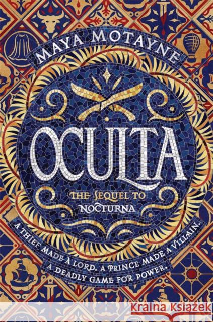 Oculta: A sweeping and epic Dominican-inspired fantasy! Maya Motayne 9781473676039 Hodder & Stoughton