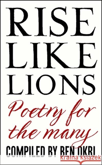 Rise Like Lions: Poetry for the Many Ben Okri 9781473676169 Hodder & Stoughton