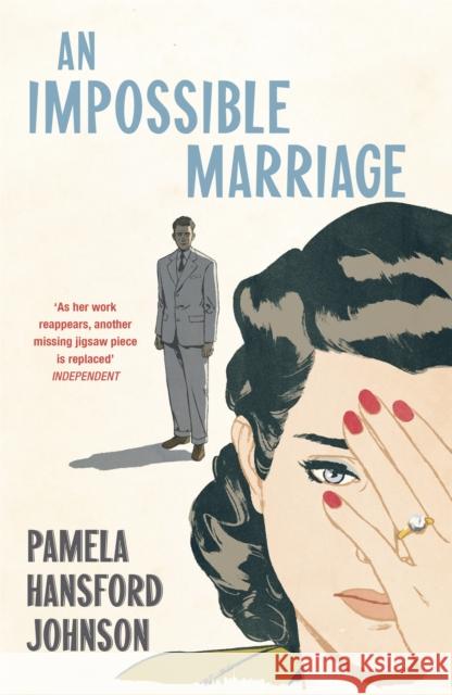 An Impossible Marriage: The Modern Classic Pamela Hansford-Johnson 9781473679801