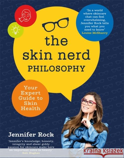 The Skin Nerd Philosophy: Your Expert Guide to Skin Health Jennifer Rock 9781473680562 Hachette Books Ireland