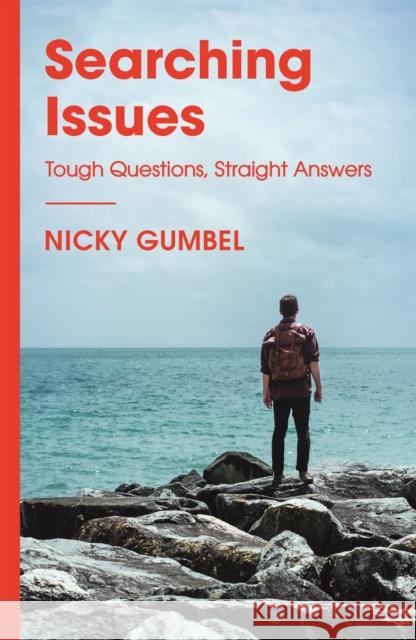 Searching Issues: Tough Questions, Straight Answers Gumbel, Nicky 9781473680739 John Murray Press
