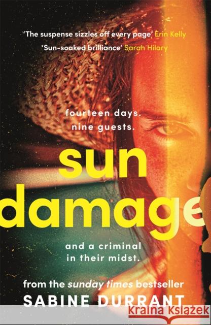 Sun Damage: The most suspenseful crime thriller of 2023 from the Sunday Times bestselling author of Lie With Me - 'perfect poolside reading' The Guardian Sabine Durrant 9781473681699