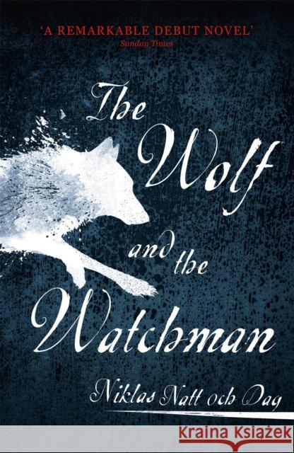 1793: The Wolf and the Watchman: The latest Scandi sensation Niklas Natt och Dag 9781473682146