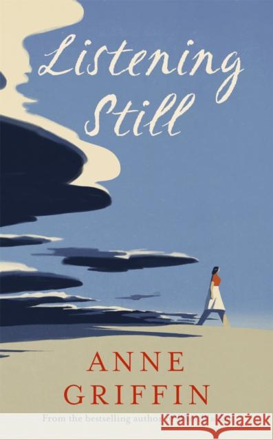 Listening Still: The Irish bestseller Anne Griffin 9781473683129