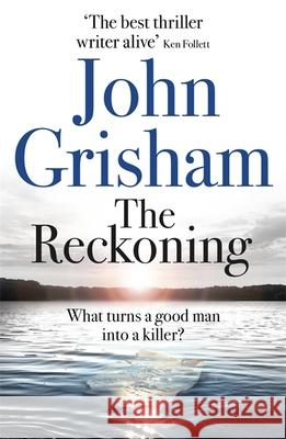 The Reckoning: The Sunday Times Number One Bestseller John Grisham 9781473684423 Hodder & Stoughton