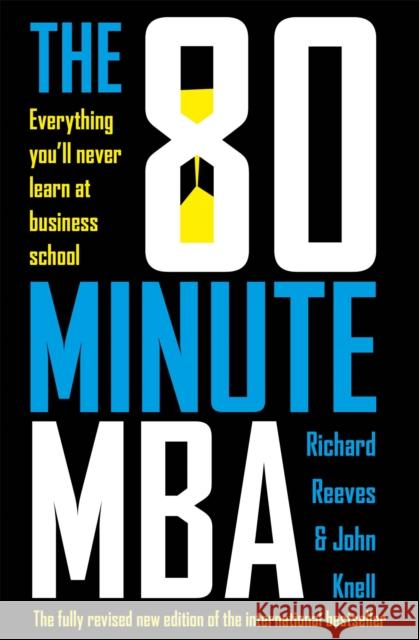 The 80 Minute MBA: Everything You'll Never Learn at Business School  9781473696099 Nicholas Brealey Publishing