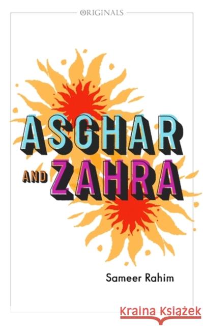 Asghar and Zahra: A John Murray Original Sameer Rahim   9781473697225 JM Originals