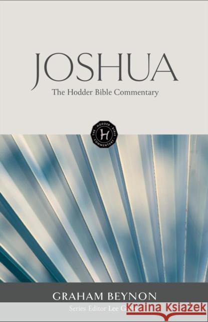 The Hodder Bible Commentary: Joshua Lee Gatiss Graham Beynon 9781473698512