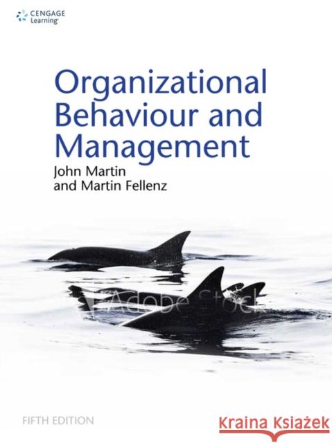 Organizational Behaviour and Management Martin (Trinity College Dublin) Fellenz 9781473728936