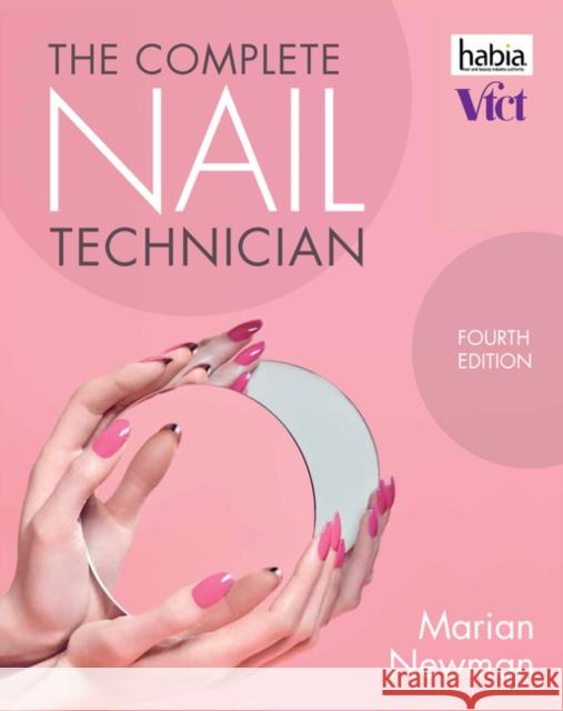 The Complete Nail Technician Newman, Marian 9781473748736 Cengage Learning EMEA