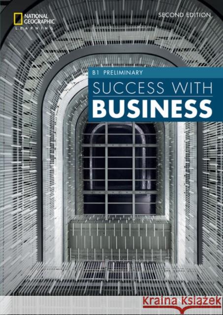 Success with Business B1 Preliminary John Hughes (Duke University) Mara Pedretti Colin Benn 9781473772441 Cengage Learning EMEA