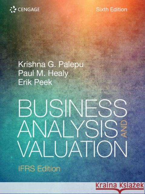 Business Analysis and Valuation: IFRS Paul (Harvard University) Healy 9781473779075