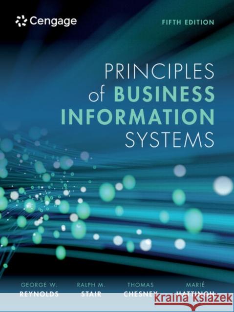 Principles of Business Information Systems Ralph (Professor Emeritus) Stair 9781473791299