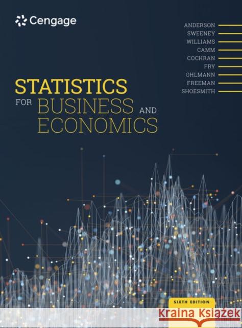 Statistics for Business and Economics Eddie (University of Buckingham, UK) Shoesmith 9781473791350