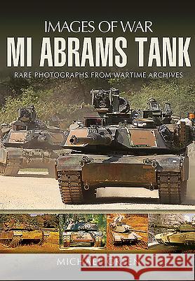 M1 Abrams Tank Michael Green 9781473834231