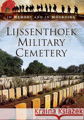 Lijssenthoek Military Cemetery Paul Chapman 9781473850958 PEN & SWORD BOOKS