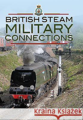 Military Connections: Great Western Railway, Southern Railway, British Railways & War Department Steam Locomotives Kerr, Fred 9781473853294