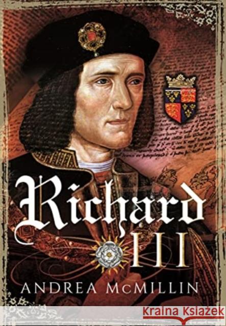 Richard III McMillin, A C 9781473867895 Pen & Sword Books Ltd