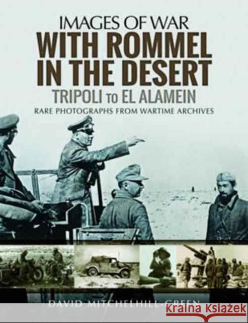 With Rommel in the Desert: Tripoli to El Alamein David Mitchelhill-Green 9781473878754 Pen & Sword Books