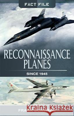 Reconnaissance Planes Since 1945 Frank Schwede 9781473891333 Pen & Sword Books