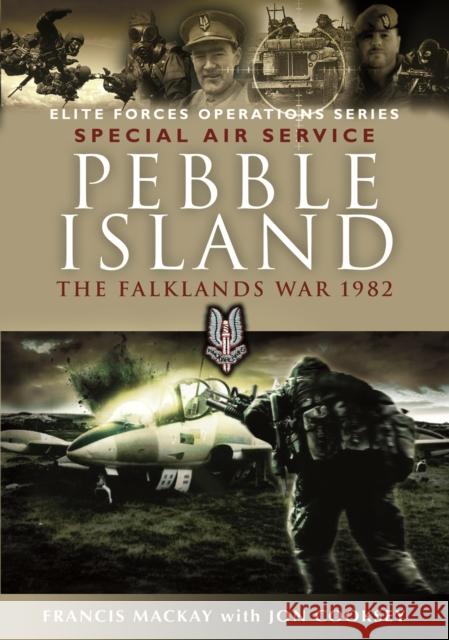 Pebble Island Francis MacKay 9781473892958 Pen & Sword Books Ltd