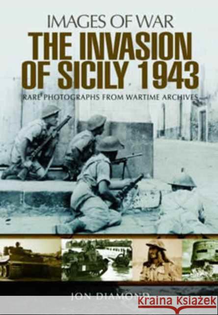 The Invasion of Sicily Jon Diamond 9781473896093 Pen & Sword Books Ltd