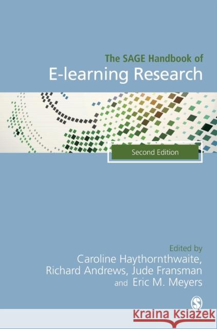 The SAGE Handbook of E-learning Research, 2e Haythornthwaite, Caroline 9781473902329 Sage Publications Ltd