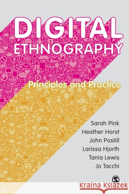 Digital Ethnography: Principles and Practice Jo Tacchi 9781473902381 SAGE Publications Ltd