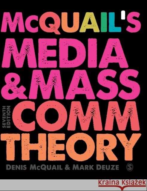 McQuail's Media and Mass Communication Theory Denis McQuail Mark Deuze 9781473902503