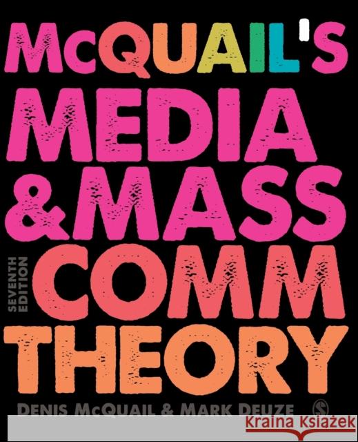 McQuail’s Media and Mass Communication Theory Mark Deuze 9781473902510